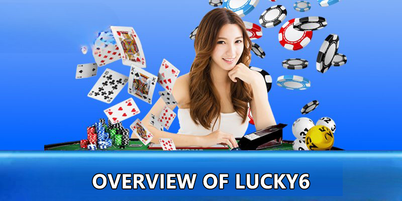 Overview Of Lucky6