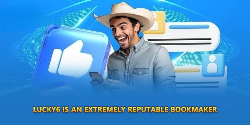 LUCKY6 is an extremely reputable bookmaker